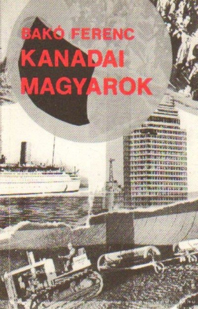 BAKÓ FERENC - Kanadai magyarok [antikvár]