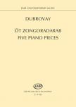 DUBROVAY LÁSZLÓ - ÖT ZONGORADARB ( EMB CONTEMPORARY MUSIC )