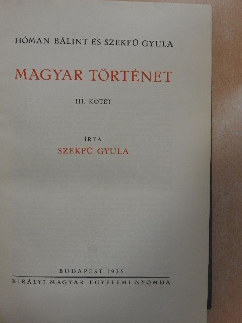 Hóman Bálint - Magyar történet III. [antikvár]