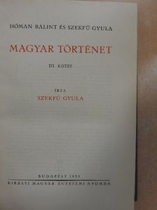 Hóman Bálint - Magyar történet III. [antikvár]