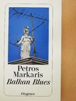 Petros Markaris - Balkan Blues [antikvár]