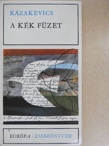 Emmanuil Kazakevics - A kék füzet/Csillag [antikvár]