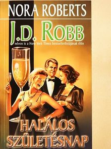 J. D. Robb - Halálos születésnap [antikvár]