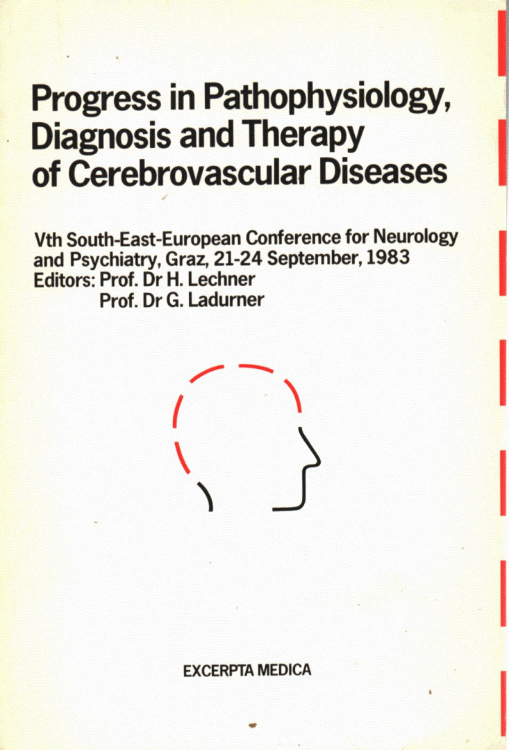 Prof. Dr. H. Lechner, Prof. Dr. G. Ladurner - Progress in Pathophysiology Diagnosis and Therapy of Cerebrovascular Diseases [antikvár]