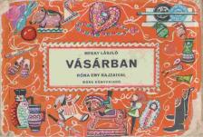 MEGAY LÁSZLÓ - Vásárban [antikvár]