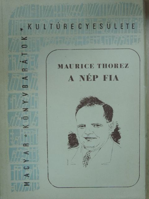 Maurice Thorez - A nép fia [antikvár]
