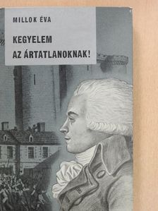 Millok Éva - Kegyelem az ártatlanoknak! [antikvár]