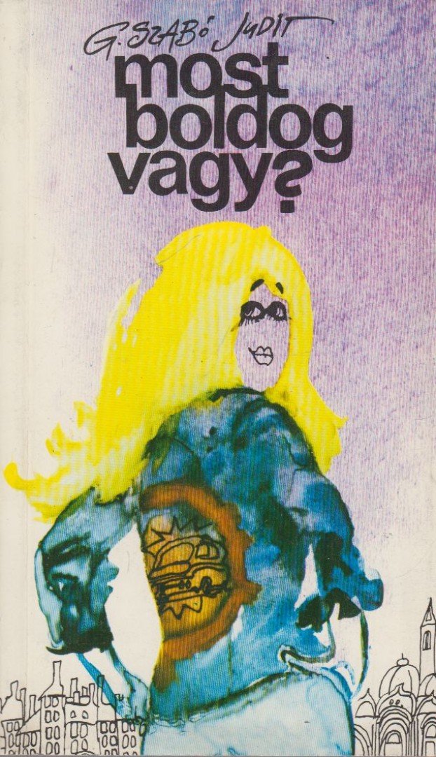 G. SZABÓ JUDIT - Most boldog vagy? [antikvár]