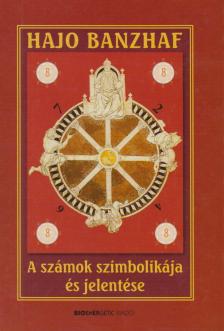 Hajo Banzhaf - A számok szimbolikája és jelentése [antikvár]