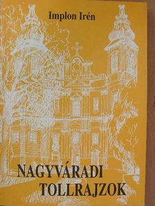 Implon Irén - Nagyváradi tollrajzok [antikvár]