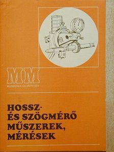Király Ottó - Hossz- és szögmérő műszerek, mérések [antikvár]