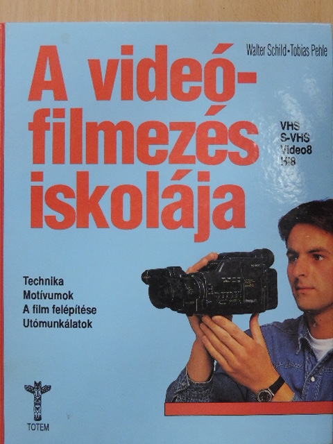 Tobias Pehle - A videófilmezés iskolája [antikvár]