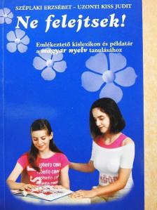Széplaki Erzsébet - Ne felejtsek! [antikvár]