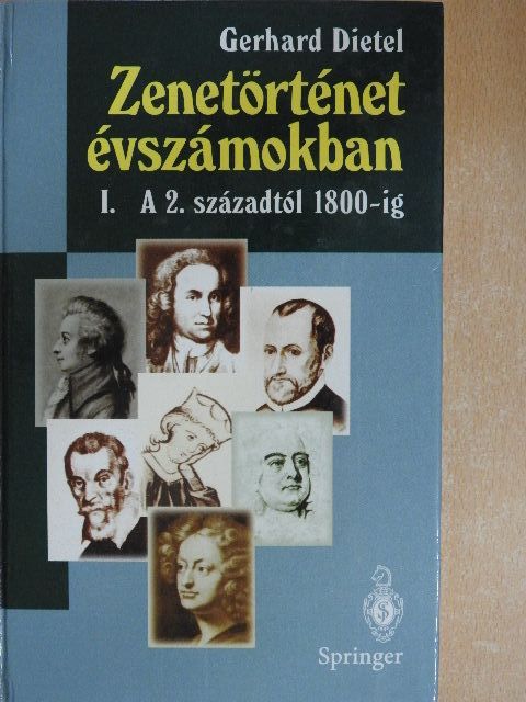 Gerhard Dietel - Zenetörténet évszámokban I. [antikvár]