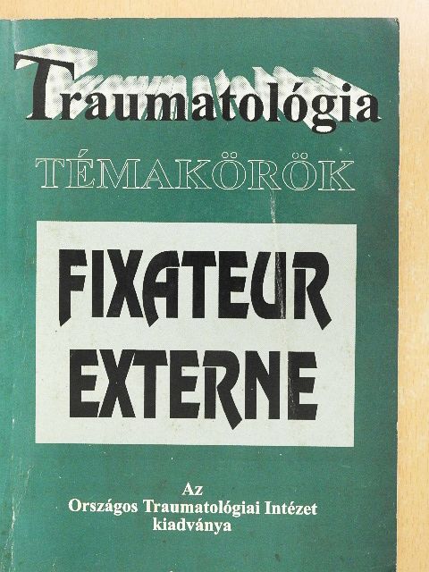 Dr. Ackermann Alajos - Fixateur externe [antikvár]