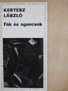 Kertész László - Fák és agancsok [antikvár]
