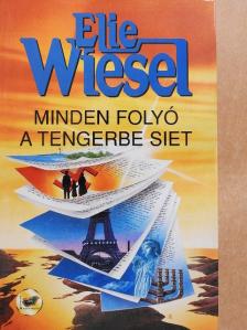 Elie Wiesel - Minden folyó a tengerbe siet [antikvár]