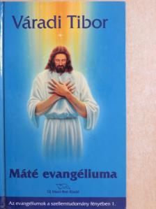 Váradi Tibor - Máté evangéliuma a szellemtudomány fényében [antikvár]