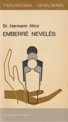 Hermann Alice - Emberré nevelés [antikvár]