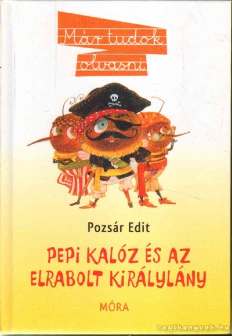 Pozsár Edit - Pepi kalóz és az elrabolt királylány [antikvár]