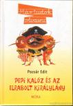 Pozsár Edit - Pepi kalóz és az elrabolt királylány [antikvár]