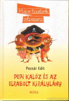 Pozsár Edit - Pepi kalóz és az elrabolt királylány [antikvár]