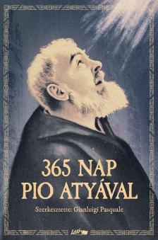 Pio atya - 365 nap Pio atyával
