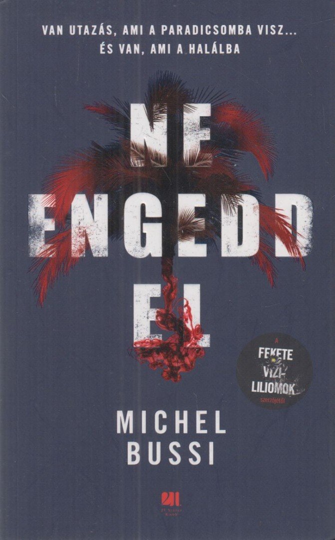 Michel Bussi - Ne engedd el [antikvár]