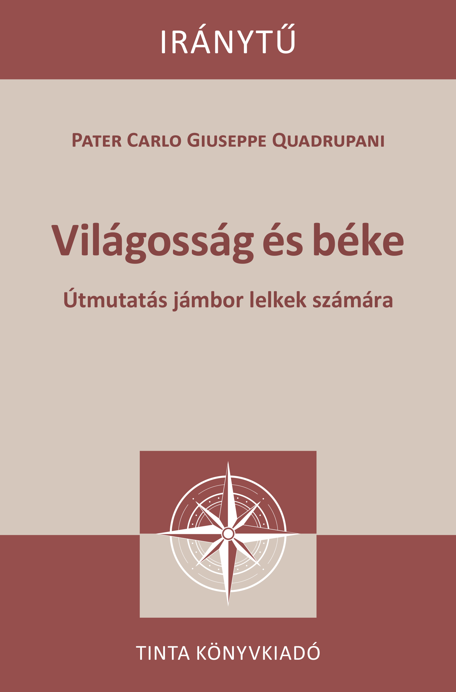 Pater Carlo Guiseppe Quadrupani - Világosság és béke