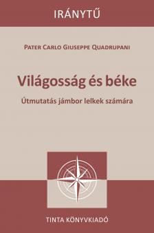 Pater Carlo Guiseppe Quadrupani - Világosság és béke
