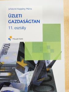 Juhászné Koppány Márta - Üzleti gazdaságtan 11. [antikvár]