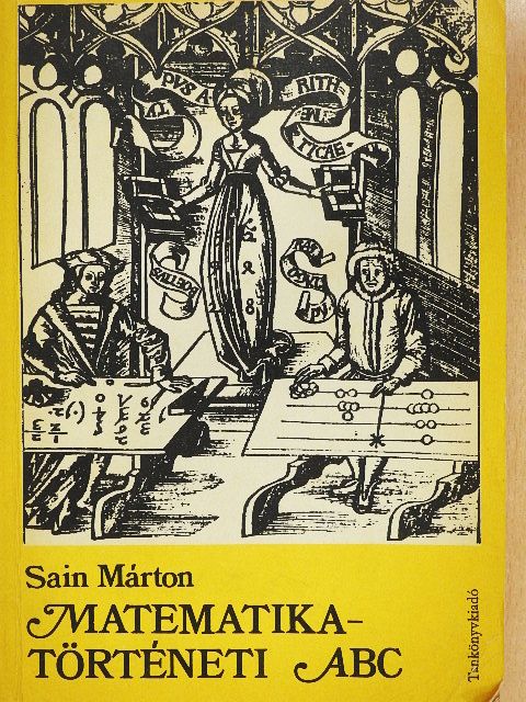 Sain Márton - Matematikatörténeti ABC [antikvár]