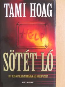 Tami Hoag - Sötét ló [antikvár]