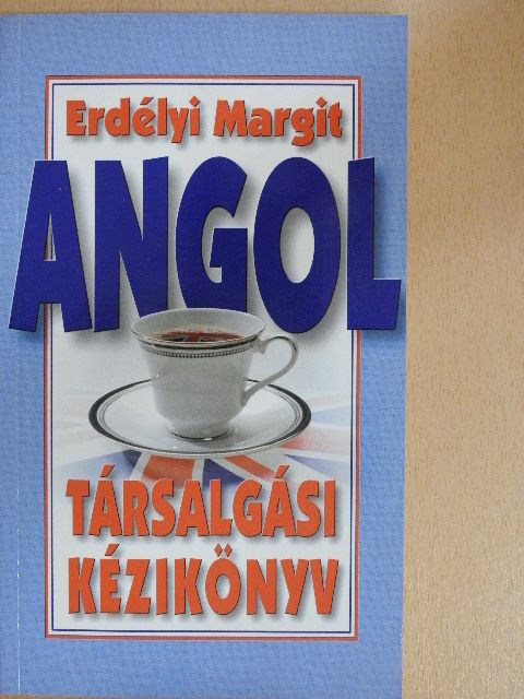 Erdélyi Margit - Angol társalgási kézikönyv [antikvár]