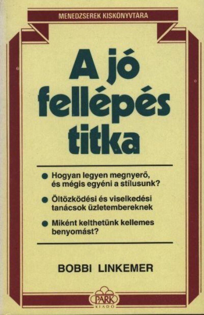 Linkemer, Bobbi - A jó fellépés titka [antikvár]