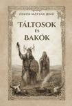 Fehér M. Jenő - Táltosok és bakók