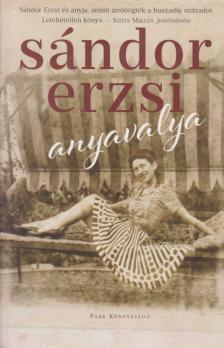 SÁNDOR ERZSI - Anyavalya [antikvár]