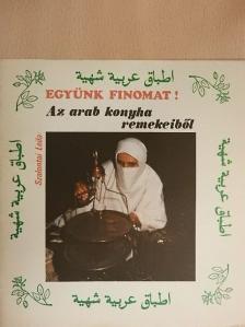 Szalontai Leila - Az arab konyha remekeiből [antikvár]