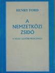 Henry Ford - A nemzetközi zsidó [antikvár]