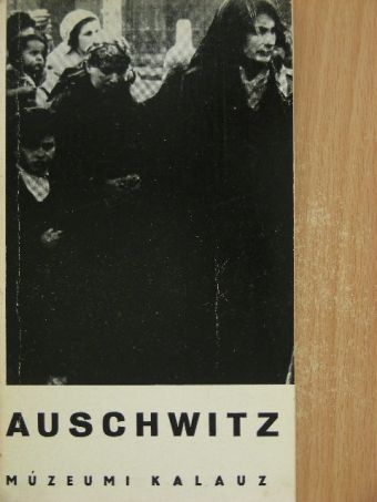 Kazimierz Smolen - Auschwitz 1940-1945 [antikvár]