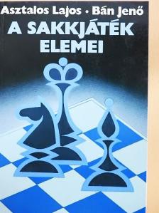 Asztalos Lajos - A sakkjáték elemei [antikvár]