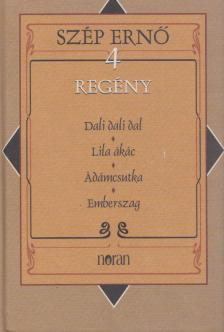 Szép Ernő - Dali dali dal / Lila ákác / Ádámcsutka / Emberszag [antikvár]