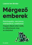 Leanne ten Brinke - Mérgező emberek: Hogyan álljunk ellen nekik, és változtassuk meg az életünket