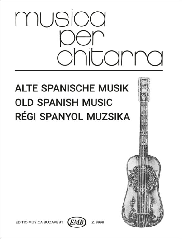 RÉGI SPANYOL MUZSIKA GITÁRRA (MOSÓCZI MIKLÓS) MUSICA PER CHITARRA SOROZAT