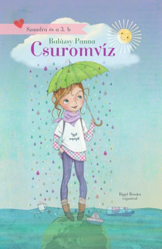 Balázsy Panna - Szandra és a 3.b - Csuromvíz [eKönyv: epub, mobi]