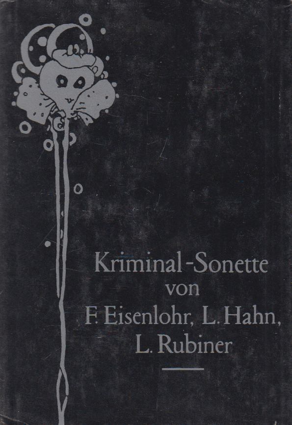 Eisenlohr, Friedrich, Hahn, Livingstone, Rubiner, Ludwig - Kriminal-Sonette [antikvár]