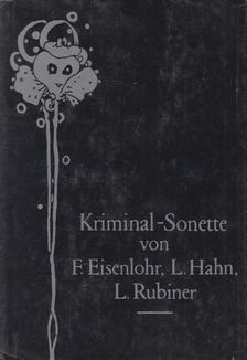 Eisenlohr, Friedrich, Hahn, Livingstone, Rubiner, Ludwig - Kriminal-Sonette [antikvár]
