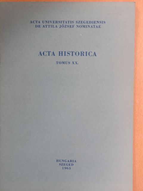 Acta Historica Tomus XX. [antikvár]
