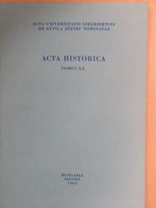 Acta Historica Tomus XX. [antikvár]