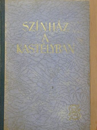 Bruno Brehm - Színház a kastélyban [antikvár]